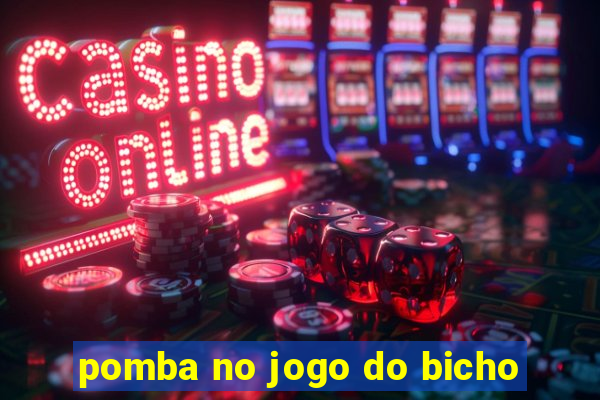 pomba no jogo do bicho
